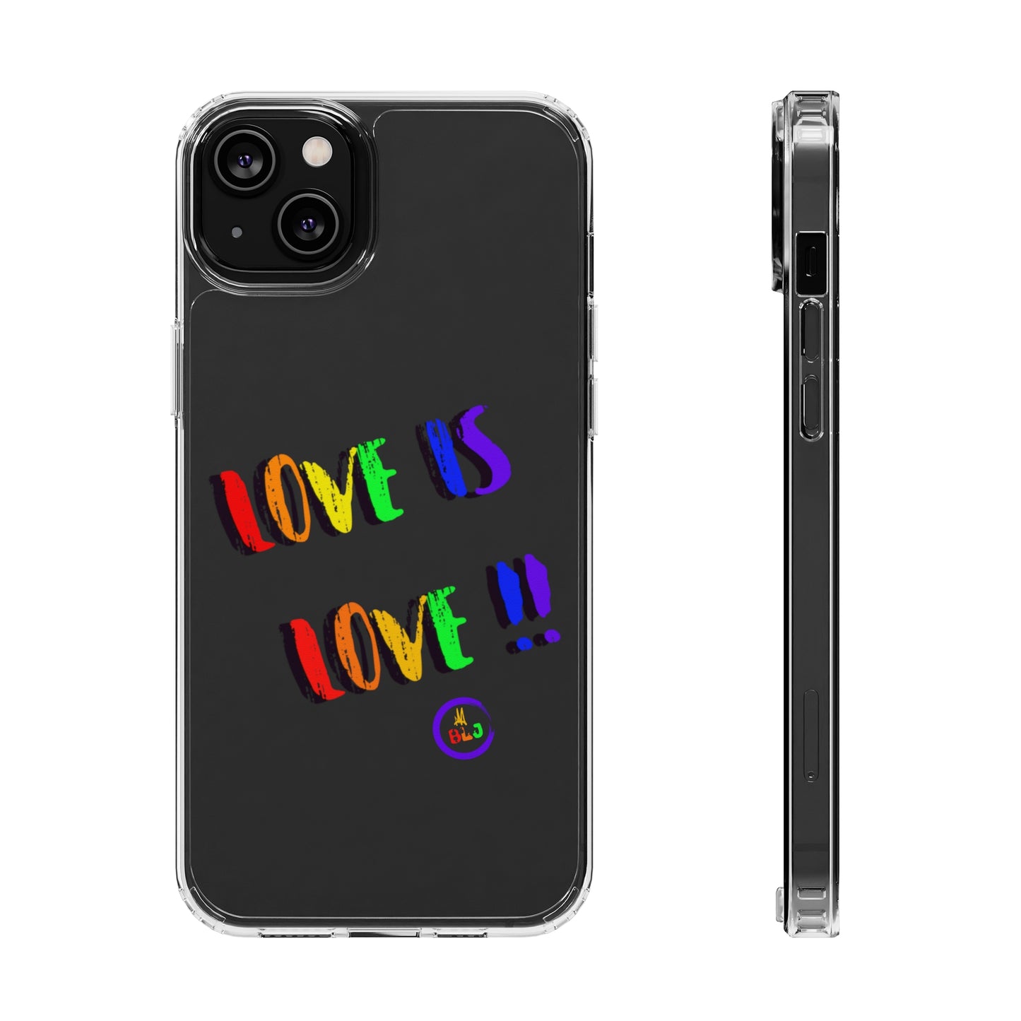 LOVE IS LOVE ❤️💛🧡💙💜🩷💚🤎🖤🤍🩵🩶Clear Case